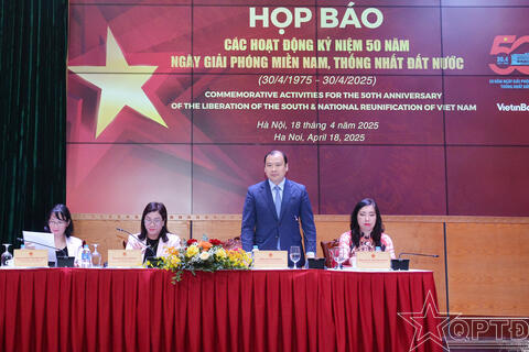 Họp báo thông tin các hoạt động Kỷ niệm 50 năm  Ngày Giải phóng miền Nam, thống nhất đất nước
