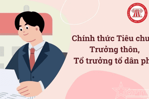 Nghị định 185 của Chính phủ và Tiêu chí lựa chọn cán bộ thôn, tổ dân phố trước yêu cầu sáp nhập