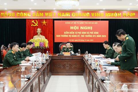 Đảng ủy Bộ Tư lệnh Thủ đô Hà Nội: Kiểm điểm tự phê bình và phê bình năm 2025