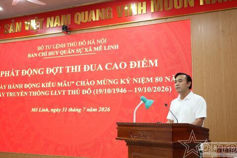 Ban CHQS xã Mê Linh phát động đợt thi đua cao điểm “80 ngày hành động kiểu mẫu”